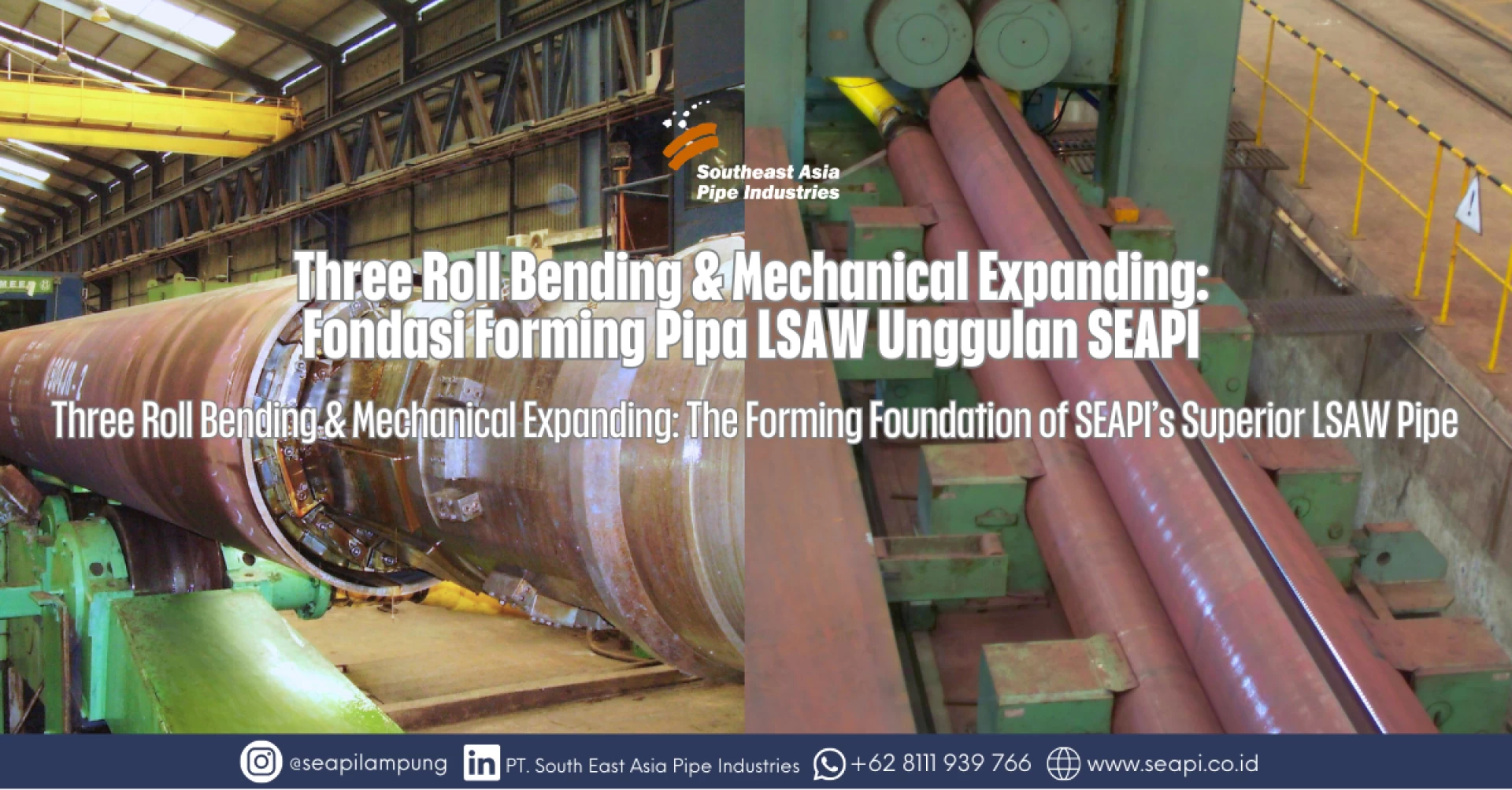 Three Roll Bending & Mechanical Expanding: The Forming Foundation of SEAPI’s Superior LSAW Pipe