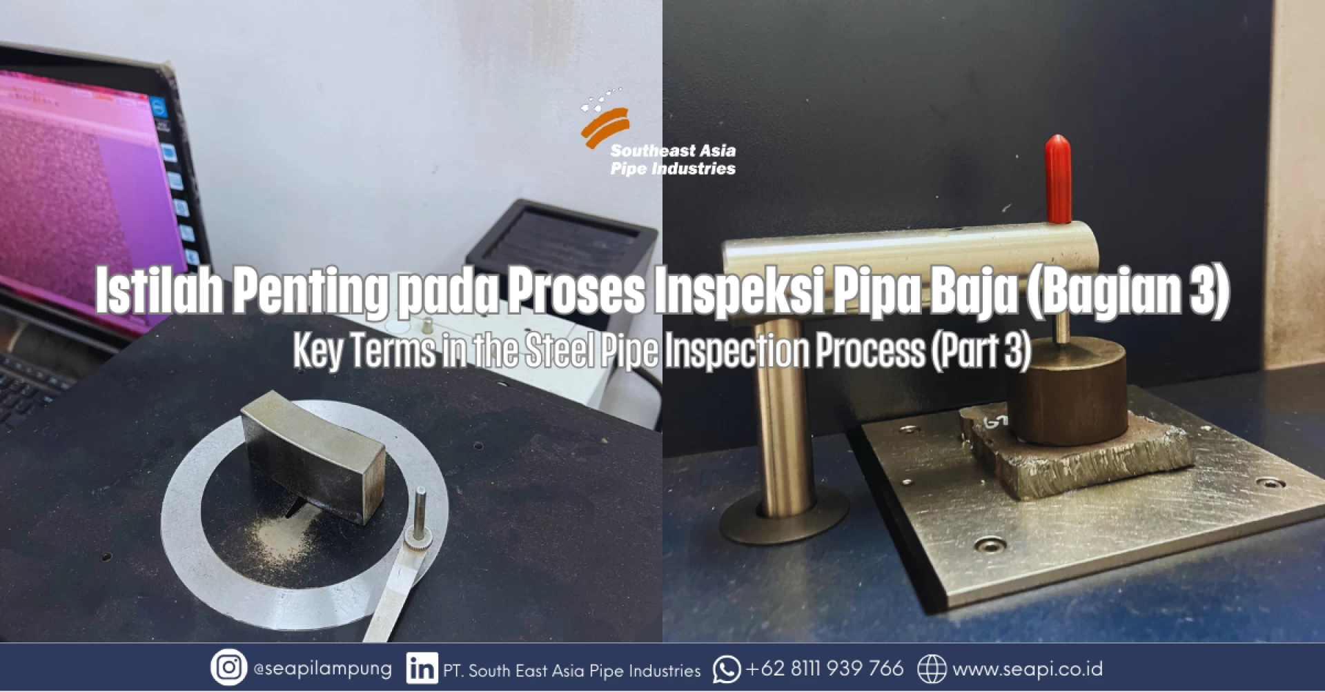 Istilah Penting pada Proses Inspeksi Pipa Baja (Bagian 3)
