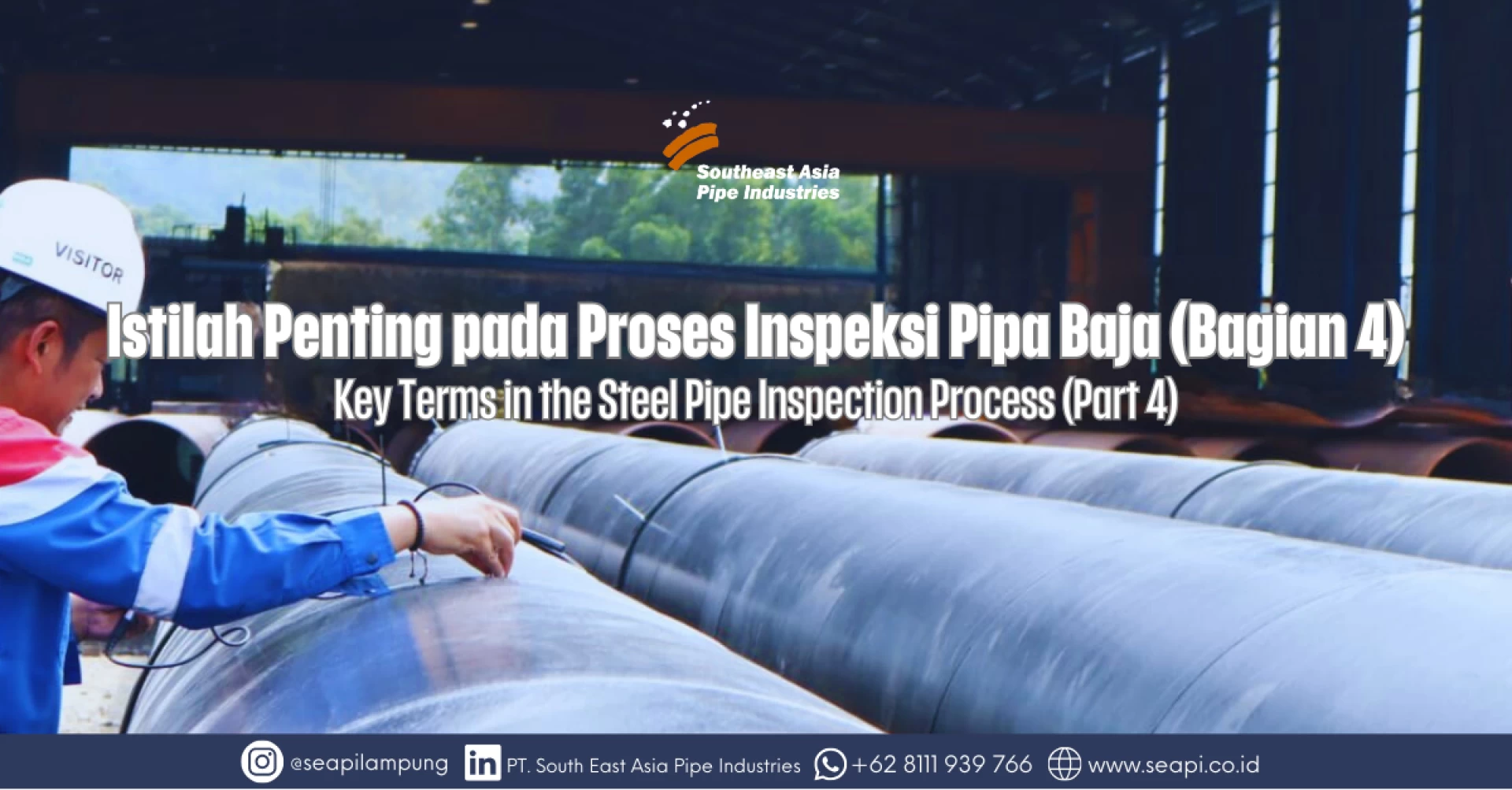 Istilah Penting pada Proses Inspeksi Pipa Baja (Bagian 4)